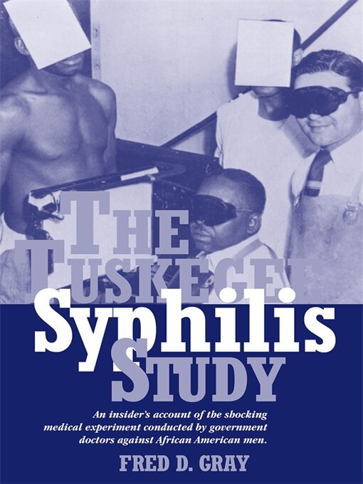 Title details for The Tuskegee Syphilis Study by Fred D. Gray - Wait list